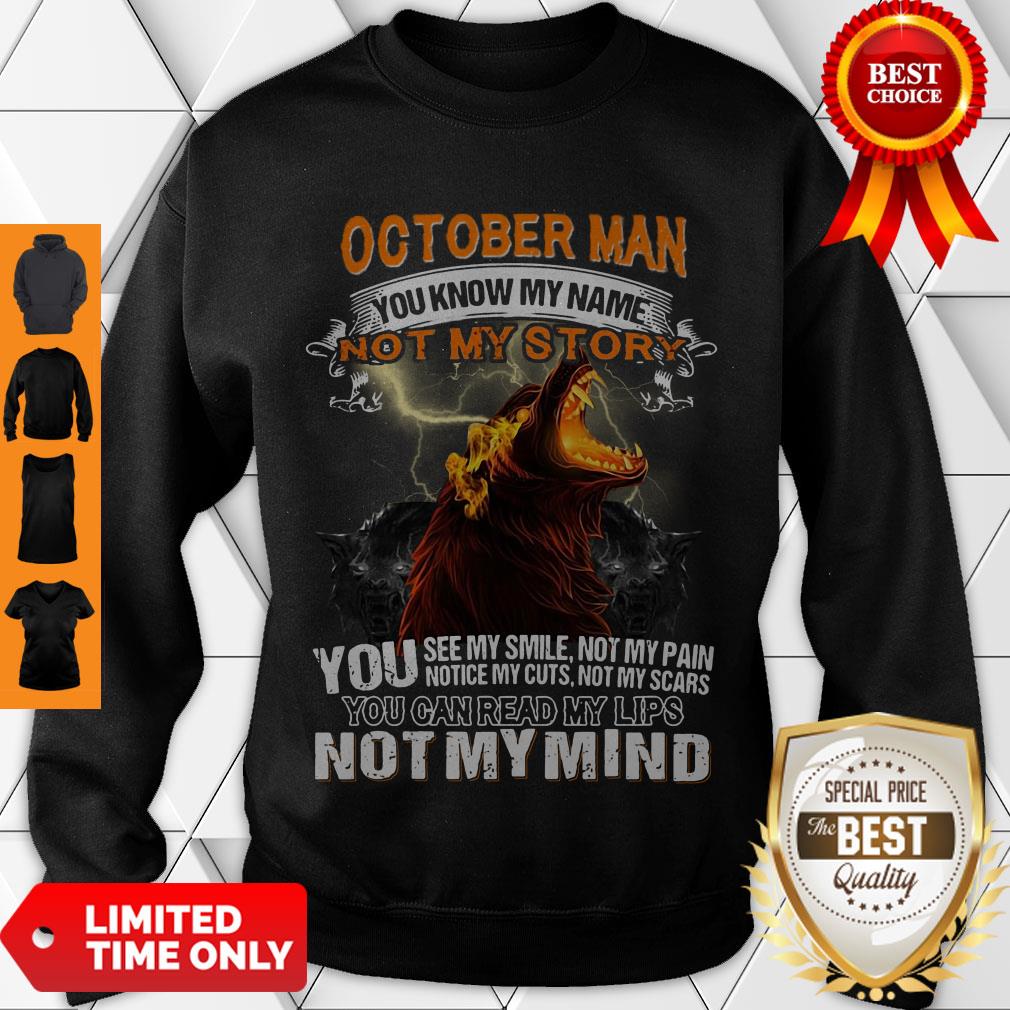 Nice October Man You Know My Name Not My Story You Not My Mind Shirt