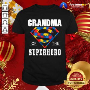 Happy Autism Superman Grandma Of The Superhero Shirt