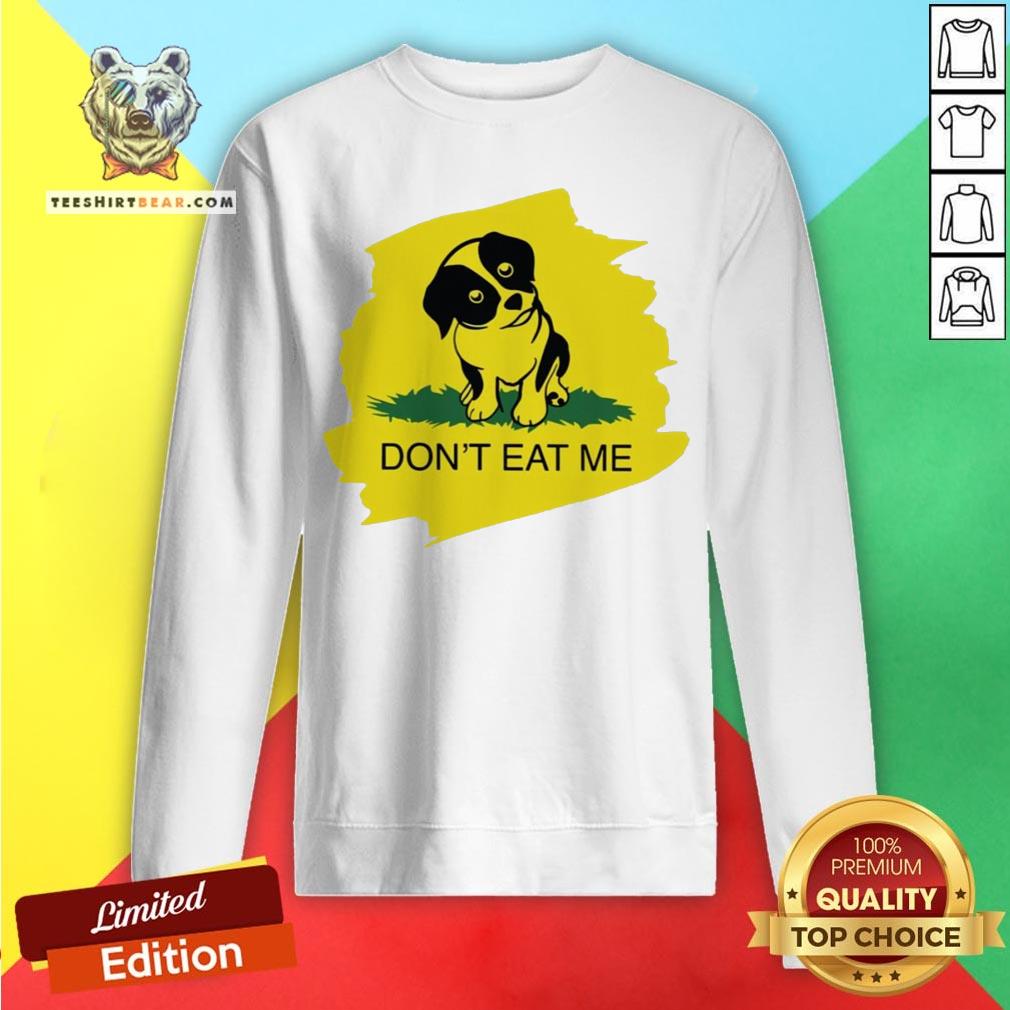 Cute Dog Don’t Eat Me Shirt