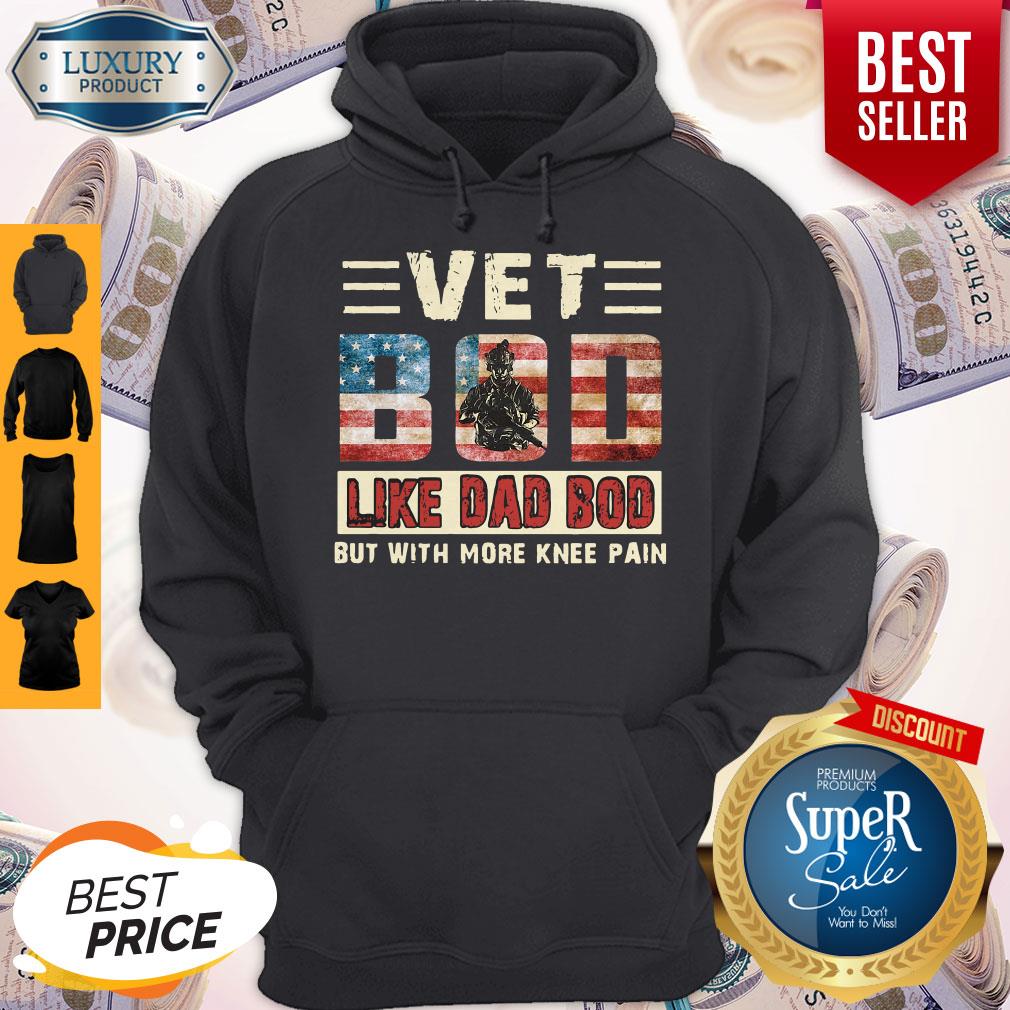 American Flag Vet Bod Like Dad Bod But With More Knee Pain Shirts
