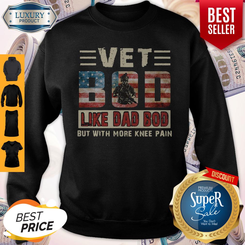 American Flag Vet Bod Like Dad Bod But With More Knee Pain Shirts
