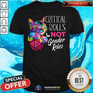 Critical Rolls Not Gender Roles Color Cat Shirt