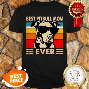 Official Vintage Best Pitbull Mom Ever Shirt