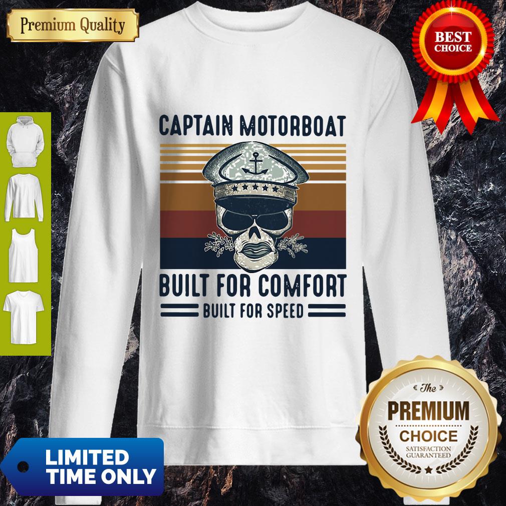 Captain Motorboat Built For Comfort Built For Speed Vintage Shirt