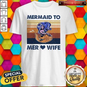 Top Mermaid To Mer Love Wife Vintage Shirt
