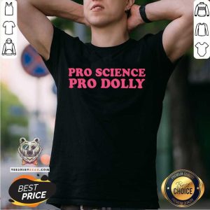 Premium Pro Science Pro Dolly Shirt