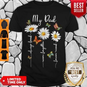 Top My Dad Always Loved Never Forgotten Flower Missed Shirt