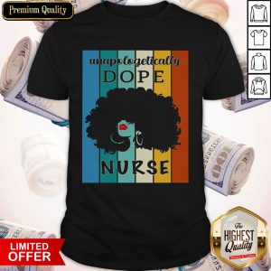 Nice Unapologetically Dope Nurse Vintage Shirt