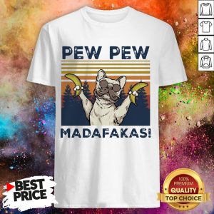 Bulldog Banana Pew Pew Madafakas Vintage Shirt