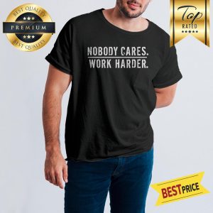 Lamar Jackson Nobody Cares Work Harder Shirt