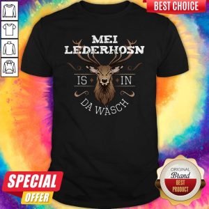 Funny Mei Lederhosen Is In The Wash Shirt