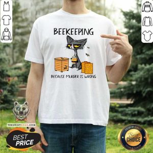 Cute 1 Black Cat Beekeeping Because Murder Is Wrong Shirt