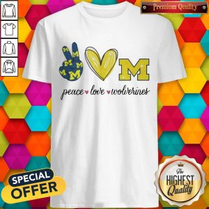 Pretty Peace Love Michigan Wolverines Shirt