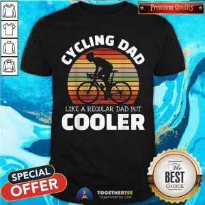 Cycling Like A Regular Dad But Cooler Vintage Retro Shirt