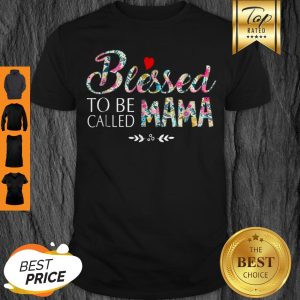 Awesome Womens Blessed To Be Called Mama Shirt