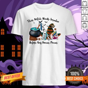 Halloween This Witch Needs Insulin Before Any Hocus Pocus Shirt