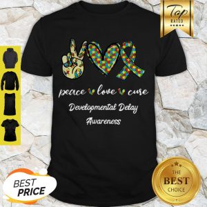 Peace Love Cure Developmental Delay Awareness Shirt