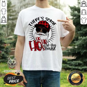 Funny There's Some Hos In This House African American Santa Hohohos Christmas Shirt