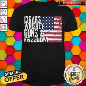 Top American Flag Cigars Whiskey Guns And Freedom Shirt