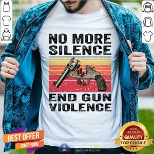 No More Silence End Gun Violence Vintage Shirt