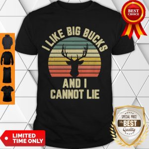 Deer I Like Big Bucks And I Cannot Lie Vintage Shirt