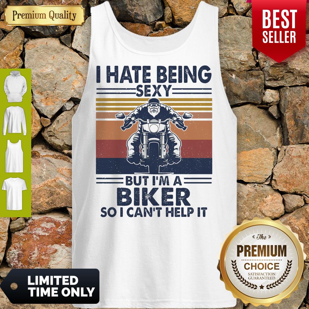 Hate Being Sexy But Im A Biker So I Cant Help It Vintage Shirt