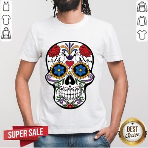 Sugar Skull Day Of The Dead Muertos Shirt
