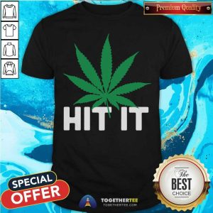 Grateful Weed Hit It Shirt