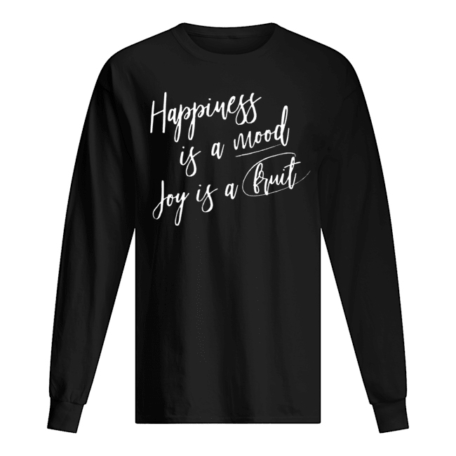 Happiness is a Mood Joy If A Bruit