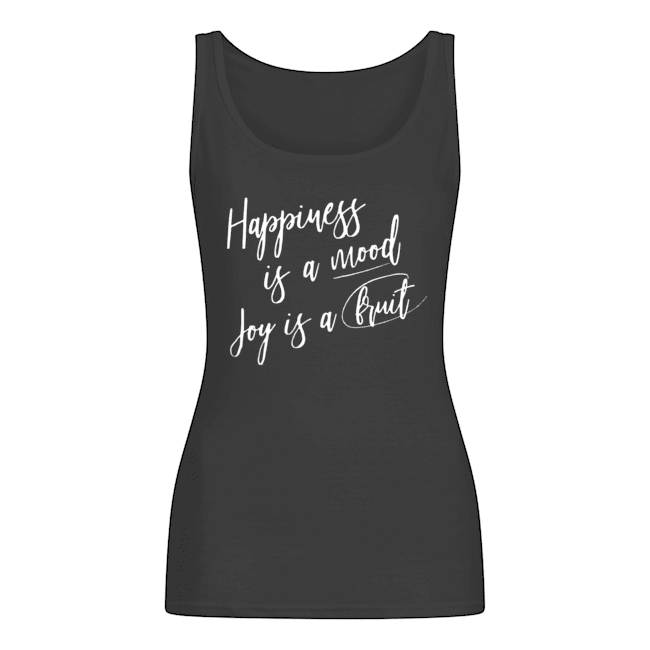 Happiness is a Mood Joy If A Bruit