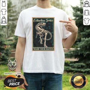 Cool Dinosaur Extinction Sucks Wash Your Hands Shirt