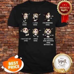 Sylvanas Windrunner I Like Wine I Love Wine I’m Drinking Wine Shirt