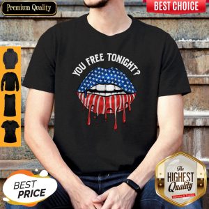 Top You Free Tonight 4th of July Drip Lips Shirt