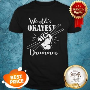 Nice World's Okayest Shirt