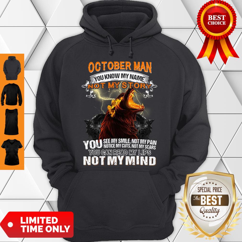 Nice October Man You Know My Name Not My Story You Not My Mind Shirt