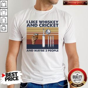 Original I Like Whiskey And Cricket And Maybe 3 People Vintage Retro Shirt