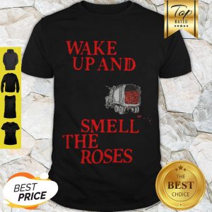 Official Wake Up And Smell The Roses 2020 Shirt