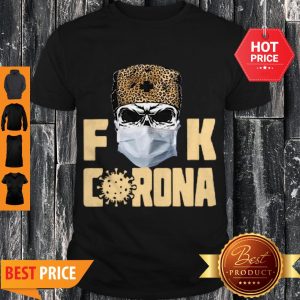 Pretty Skull Leopard Fuck Corona Shirt