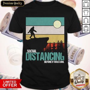 Awesome Social Distancing Before It Was Cool Vintage Shirt