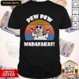 Dairy Cows Pew Pew Madafakas Vintage Shirt