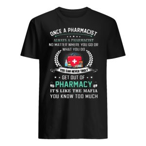 Once A Pharmacist Pharmacy Shirt