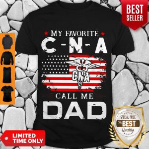 Official My Favorite CNA Call Me Dad American Flag Shirt
