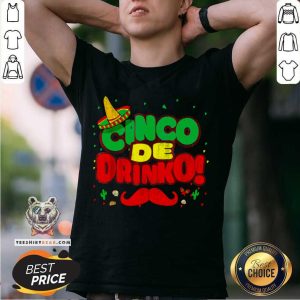 Original Cinco De Drinko Cinco De Mayo Mexican Shirt