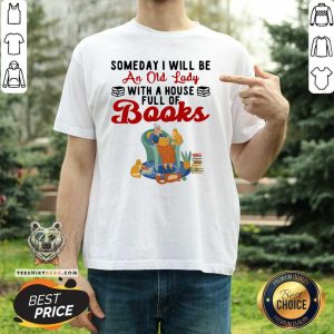 Awesome Be An Old Lady With A House Full Of Books Shirt
