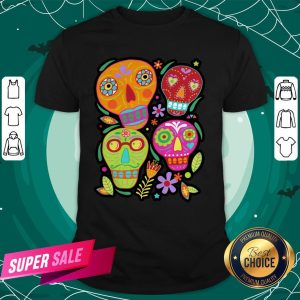 Day Of The Dead Dia De Muertos Sugar Skulltastic Shirt