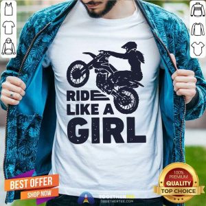 Awesome Motocross Ride Like A Girl Shirt