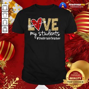 Good Love My Students #2ndgradeteacher Shirt