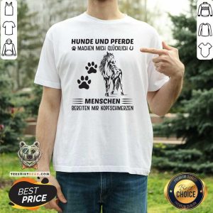 Awesome Hunde Und Prerde Menschen Horse Shirt