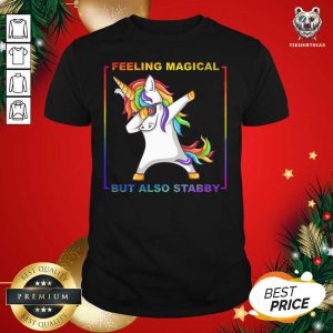 Hot Lgbt Unicorn Dabbing Feeling Magical But Also Stabby Shirt