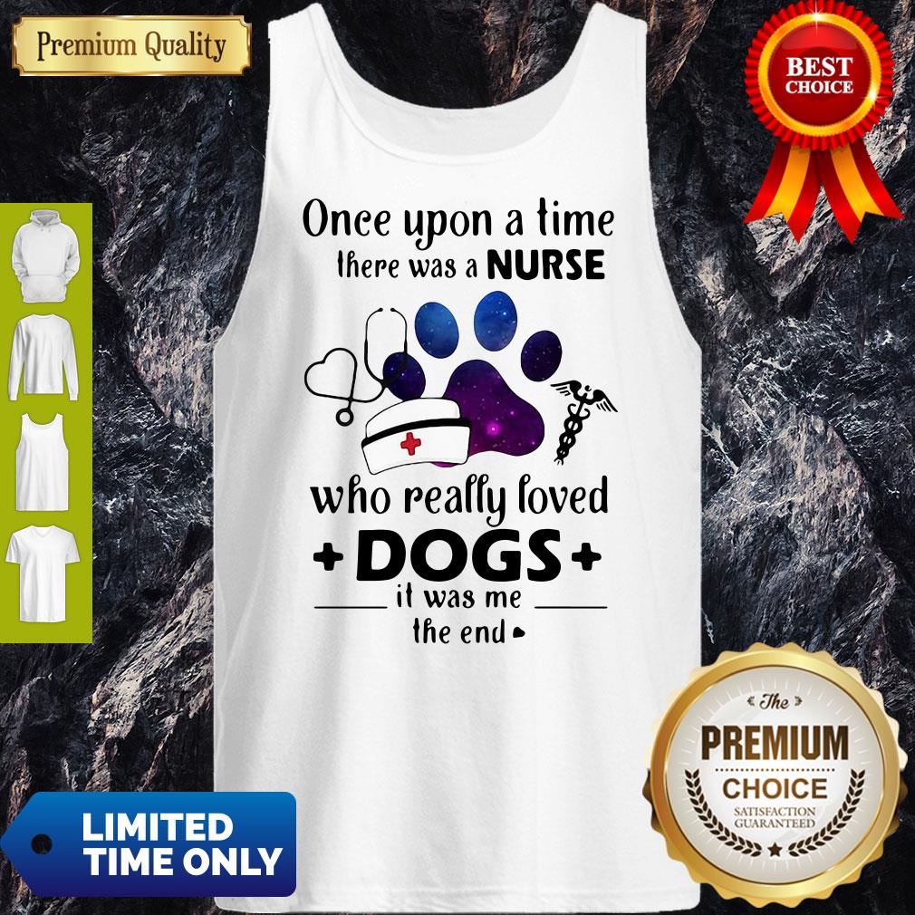 Once Upon A Time There Was Nurse Who Really Loved Dogs Shirt